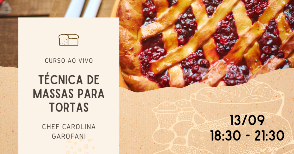 Curso online e ao vivo de técnica de massas de tortas da Chef Carolina Garofani